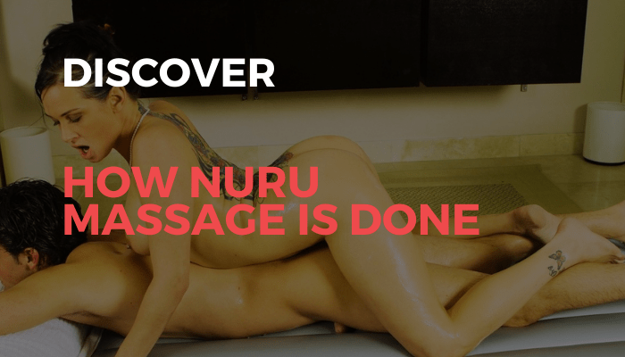 Discover how Nuru massage is done